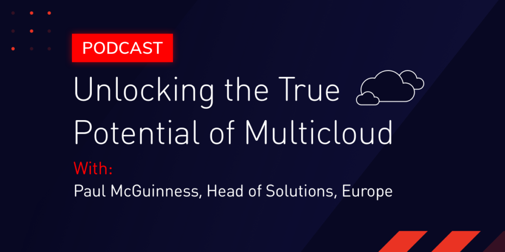 Multicloud Podcast Transcript EM360